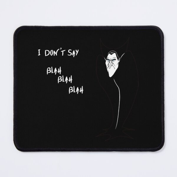 Item preview, I don_t say Blah Blah Blah designed and sold by cravingsdesigns.