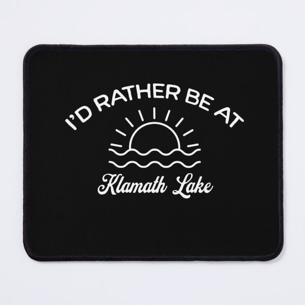 Item preview, I'd Rather Be At Klamath Lake Tourist designed and sold by RoguePixel.