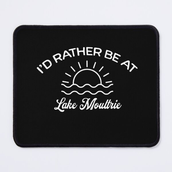 Item preview, I'd Rather Be At Lake Moultrie Tourist designed and sold by RoguePixel.