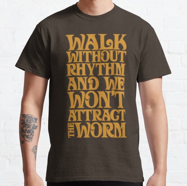 Walk without rhythm Classic T-Shirt