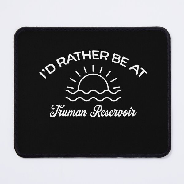Item preview, I'd Rather Be At Truman Reservoir Tourist designed and sold by RoguePixel.