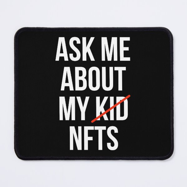 Item preview, Ask me about my kid nft / eat sleep nft repeat / eat sleep collect nf designed and sold by Artocity99.