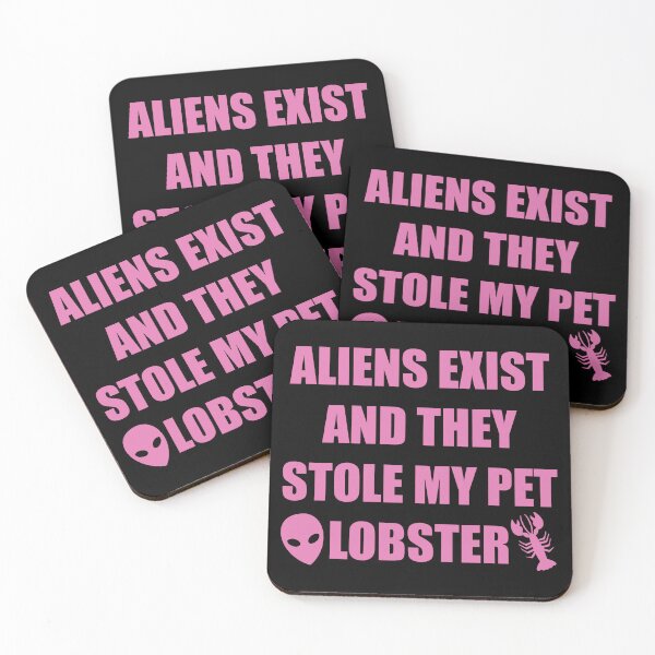 Item preview, Aliens Exist and They Stole My Pet Lobster designed and sold by goblin-overlord.