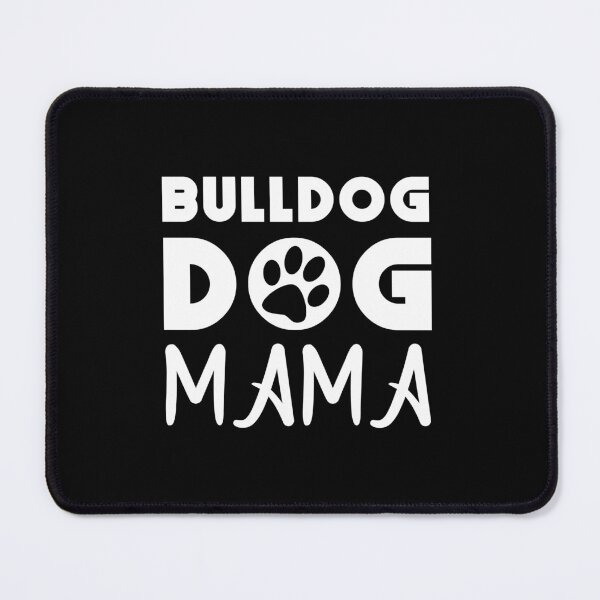 Item preview, Bulldog Dog Mama designed and sold by Animal Paw Designs.