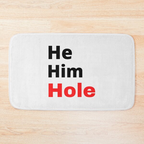 Item preview, He him hole funny meme| Perfect Gift designed and sold by gracehae.