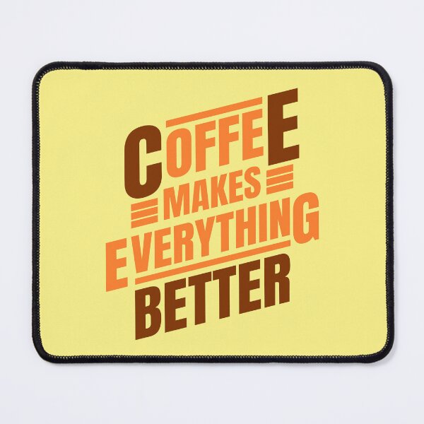 Artikelvorschau, Kaffee macht alles besser - lustiges Zitat entworfen und verkauft von Dev-Ang.