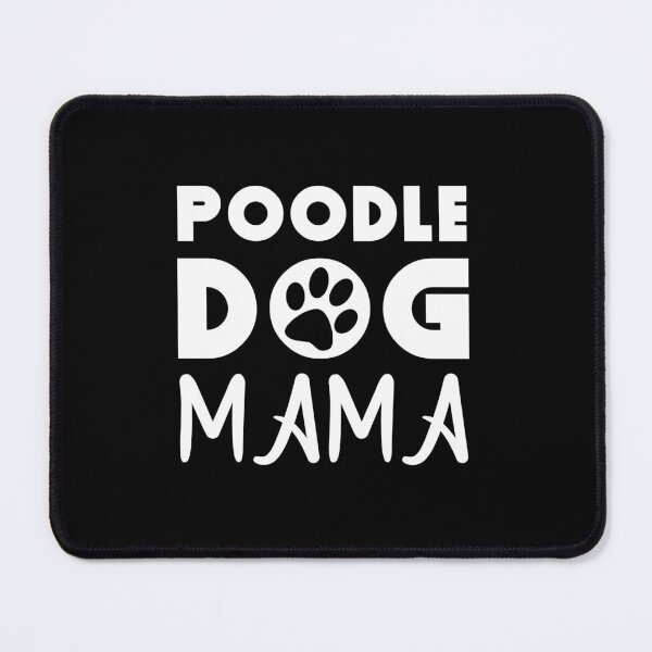 Item preview, Poodle Dog Mama designed and sold by Animal Paw Designs.