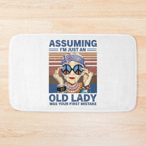 Item preview, Assuming I'm Just An Old Lady Was Your First Mistake Hippie designed and sold by shannange.