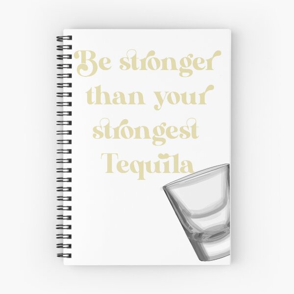 Item preview, Be Stronger than your Strongest Tequila designed and sold by chayse-holden.