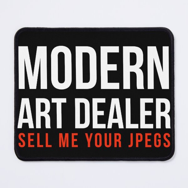 Item preview, Modern art dealer sell me your jpegs / eat sleep nft repeat designed and sold by Artocity99.