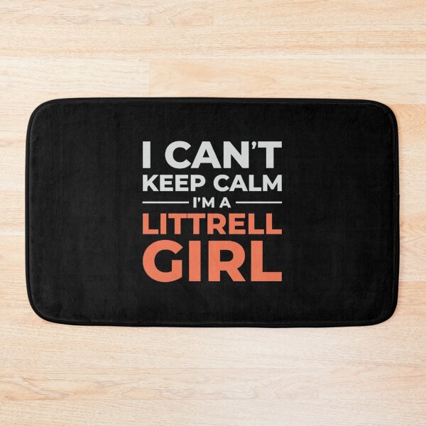 Item preview, CAN'T KEEP CALM I'M LITTRELL GIRL [BLACK]| Perfect Gift designed and sold by anitaleonaz.
