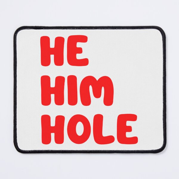 Item preview, He Him Hole| Perfect Gift designed and sold by gracehae.