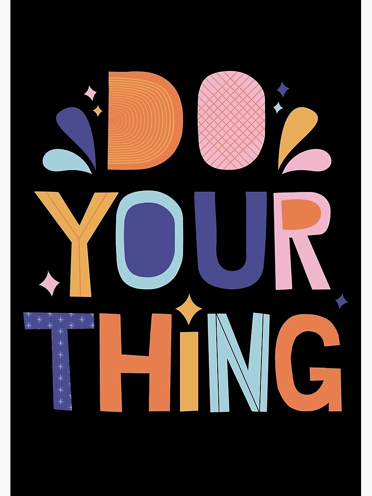 do-your-things-poster-for-sale-by-omkarsarswat-redbubble