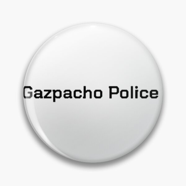 Item preview, Gazpacho Police  designed and sold by Leo Bennett.