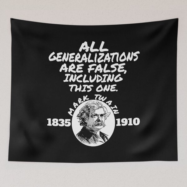 Item preview, All generalizations are false, including this one. designed and sold by Recoshet.