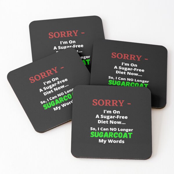 Item preview, Sorry - I'm On A Sugar-Free Diet Now...So I Can NO Longer SUGARCOAT My Words designed and sold by guitarkel.
