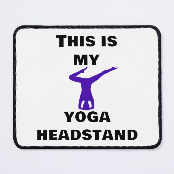 Item preview, This Is My Yoga Headstand - Fitness Poses Variations designed and sold by Digitalme Designs.