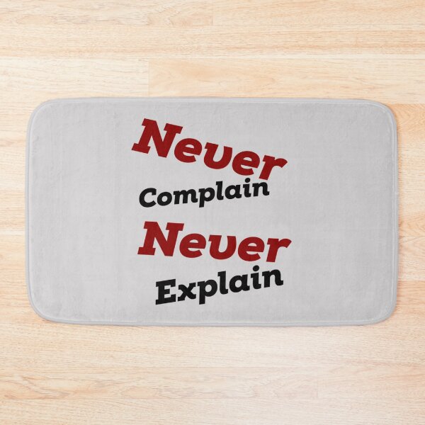 Item preview, never complain never explain  .   designed and sold by Xavia-AU.