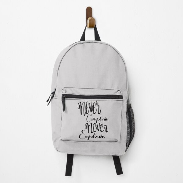 Item preview, never complain never explain - never explain - never complain designed and sold by Xavia-AU.