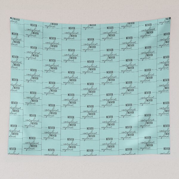 Item preview, of Never complain never explain   designed and sold by Xavia-AU.