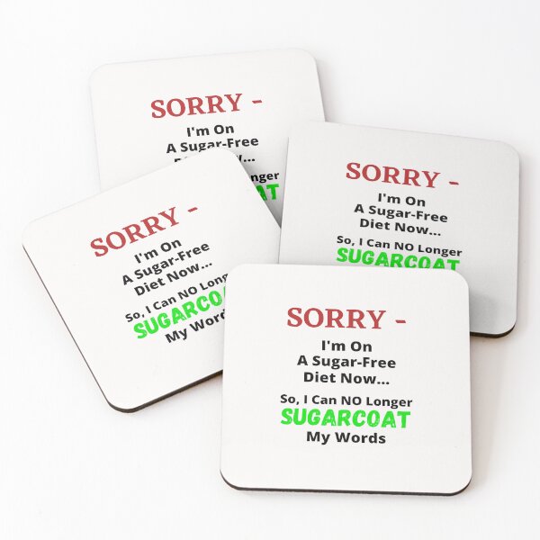 Item preview, Sorry - I'm On A Sugar-Free Diet Now...So I Can NO Longer SUGARCOAT My Words designed and sold by guitarkel.