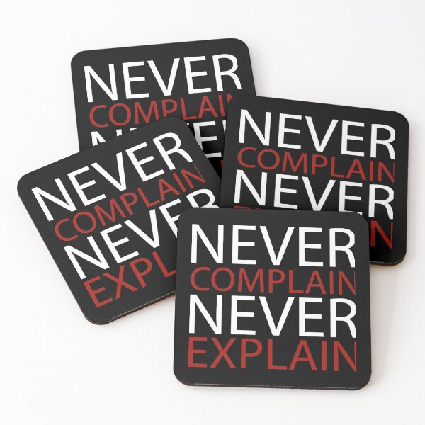 Item preview, Never Complain, Never Explain in 2021   designed and sold by Xavia-AU.