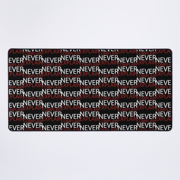 Item preview, Never Complain, Never Explain in 2021 designed and sold by Xavia-AU.