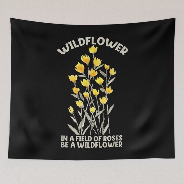 Item preview, Wildflower Flower Design Quote Be A Wildflower  designed and sold by laurenm233.