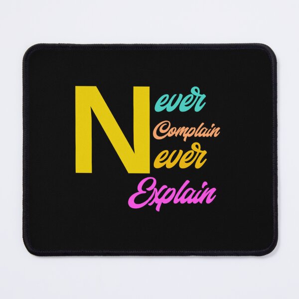 Item preview, never complain never explain funny (1) designed and sold by Xavia-AU.
