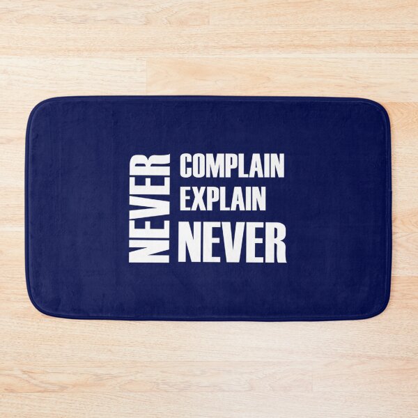 Item preview, Never Complain Never Explain white text   designed and sold by Xavia-AU.