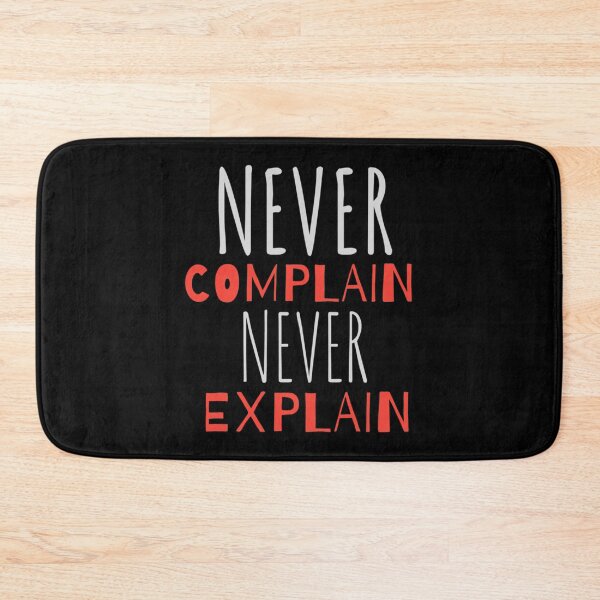 Item preview, Never Complain Never Explain  designed and sold by Xavia-AU.