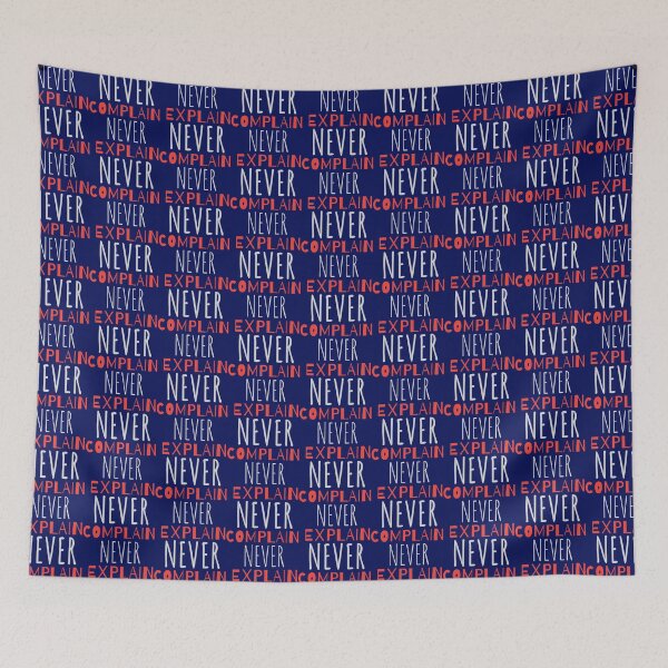 Item preview, Never Complain Never Explain  designed and sold by Xavia-AU.