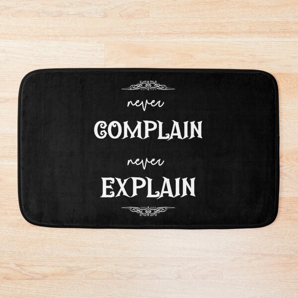 Item preview, Never Complain Never Explain  designed and sold by Xavia-AU.
