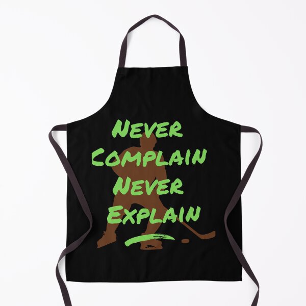 Item preview, Motivational quote Never Complain Never Explain for hockey player designed and sold by Xavia-AU.
