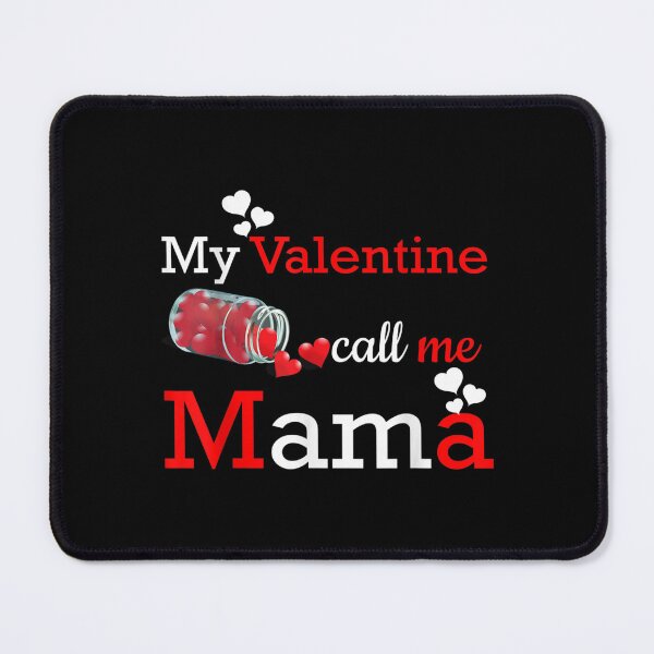 Item preview, My Valentine Call Me Mama Best Valentine Day Gift  designed and sold by laurenm233.