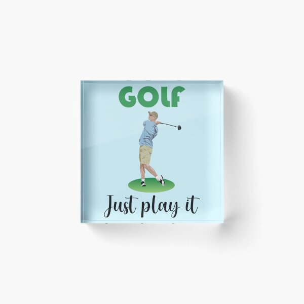 Item preview, Golf Just Play It  designed and sold by Xavia-AU.