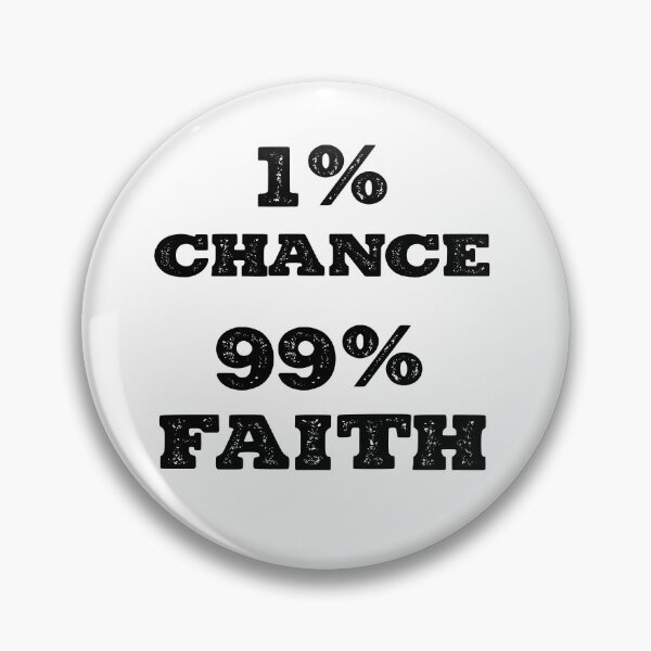 Item preview, 1% chance, 99% faith designed and sold by Tee-Star.