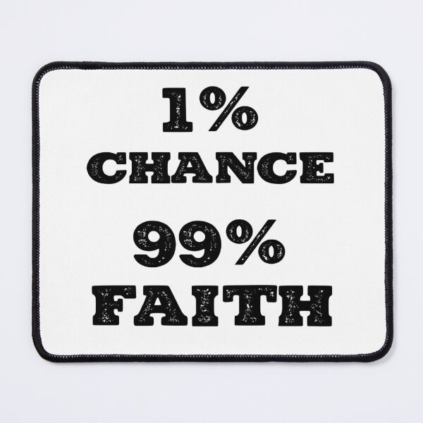 Item preview, 1% chance, 99% faith designed and sold by Tee-Star.