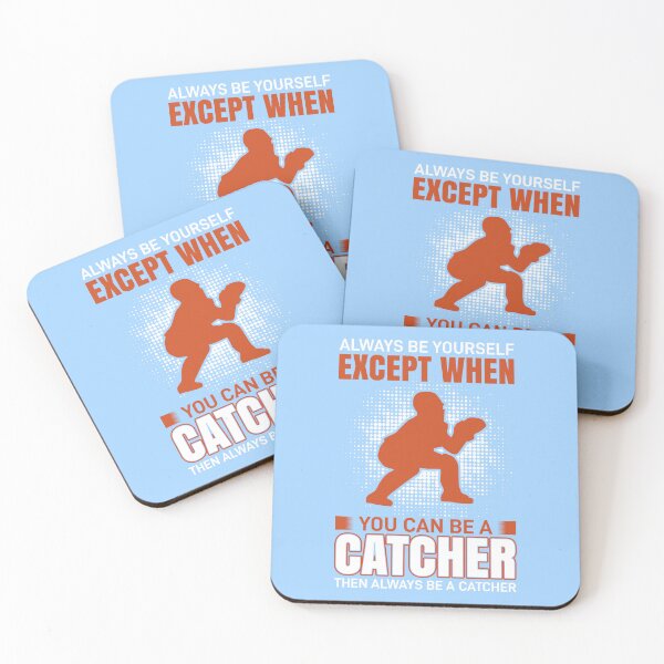 Item preview, Always Be Yourself Except When You Can Be A Catcher designed and sold by Froyd Wess.