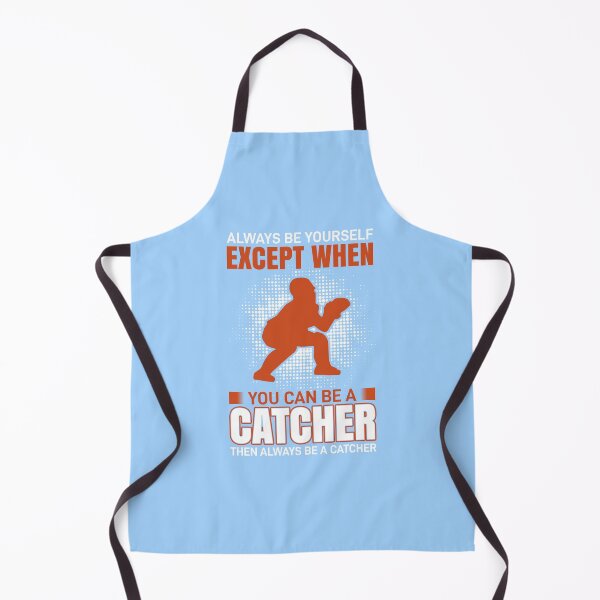 Item preview, Always Be Yourself Except When You Can Be A Catcher designed and sold by Froyd Wess.