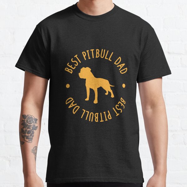 Best Pit Bull Dad Classic T-Shirt