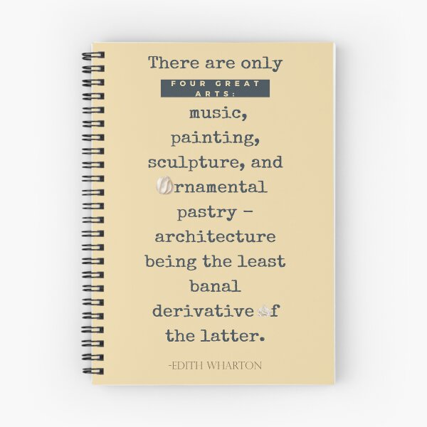 Item preview, Baking Quote: There are only four great arts: music, painting, sculpture, and ornamental pastry - architecture being the least banal derivative of the latter. - Edith Wharton designed and sold by sthNnth.