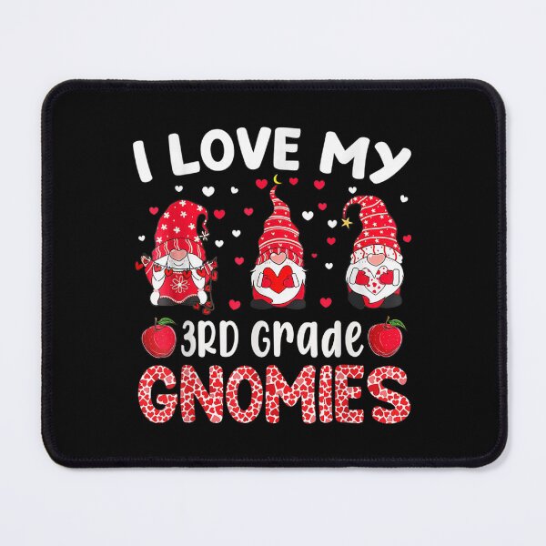 Item preview, I Love My 3rd Grade Gnome Gnomies Valentines Day For Teacher  designed and sold by laurenm233.
