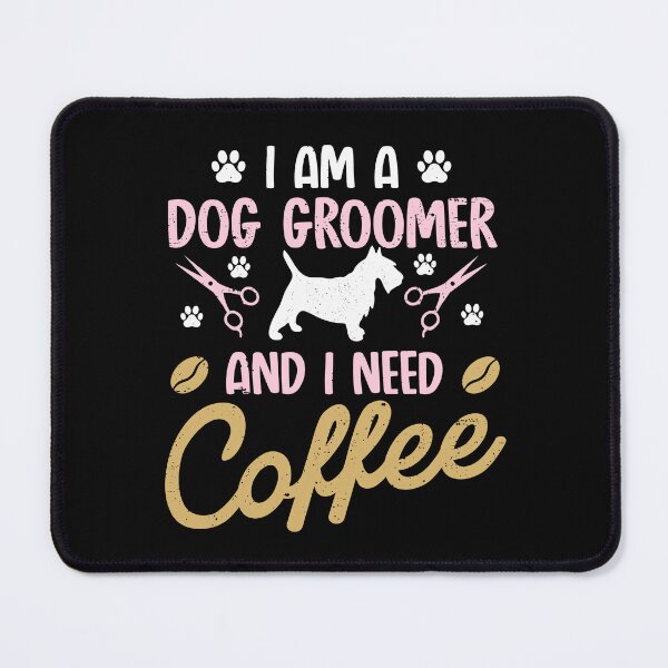 Item preview, Dog Groomer I Need Coffee dogs grooming pet stylist funny gift cute art designed and sold by alenaz.