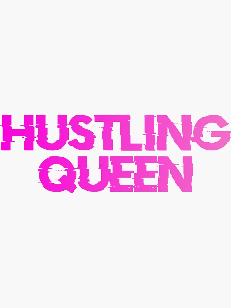 "Hustling Queen" Sticker by Benzerro Redbubble