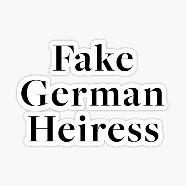 Item preview, Fake German Heiress  designed and sold by memezart.