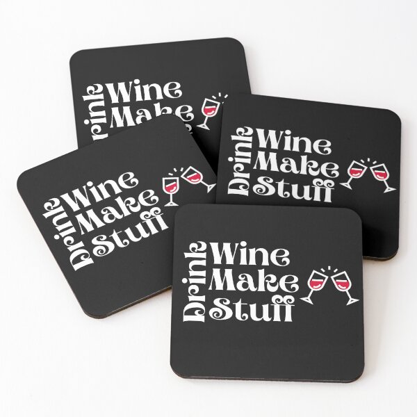 Item preview, Drink Wine Make stuff designed and sold by AppareIIndustry.