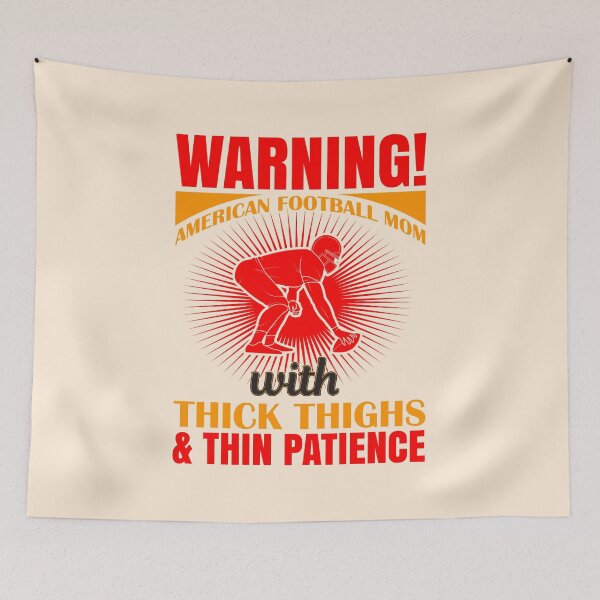 Item preview, WARNING! American Football Mom with Thick Thighs and Tiny Patience designed and sold by Froyd Wess.