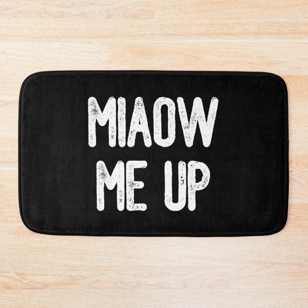 Item preview, Miaow Me Up (White Text) designed and sold by meowmeup.