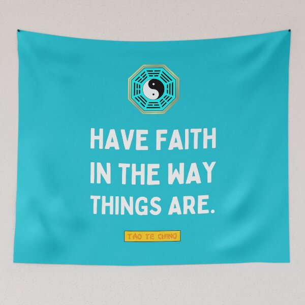 Item preview, Have faith in the way things are - Tao te ching - Lao Tzu designed and sold by Primalidentity.